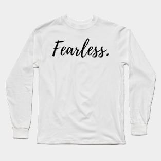 Fearless Long Sleeve T-Shirt